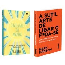 O milagre da manhã - O segredo para transformar sua vida - Hal Elrod + A Sutil Arte De Ligar O F*Da-Se: - Mark Manson