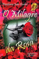 O Milagre da Rosa -