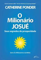 O Milionário Josué - Seus Segredos de Prosperidade! - Novo Século -