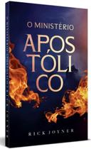 O Ministério Apostólico - Rick Joyner Editora Vinde O Ministério Apostólico - Rick Joyner Editora Vinde