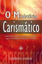 O Ministério Carismático - Graça Editorial O Ministério Carismático - Graça Editorial