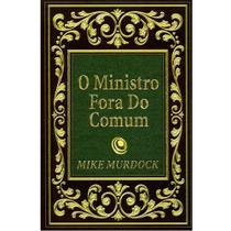O Ministro fora do comum, Mike Murdock - Central Gospel