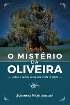 O Mistério Da Oliveira - Editora Impacto Publicações