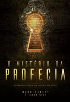 O Misterio da Profecia O Misterio da Profecia