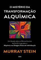 O Mistério da Transformação Alquímica - CULTRIX