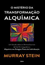 O Mistério da Transformação Alquímica - CULTRIX