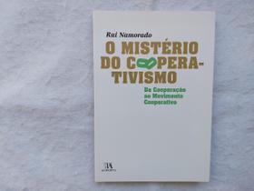 O Mistério do Cooperativismo - Da Cooperação ao Movimento Cooperativo - Almedina