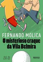 O Mistérioso Craque da Vila Belmira O Mistérioso Craque da Vila Belmira