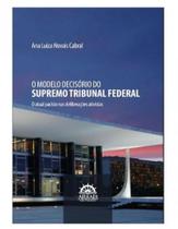 O modelo decisório do Supremo tribunal federal o atual padrão nas deliberações ativistas