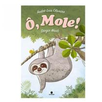 Ô, Mole! - Editora Suinara