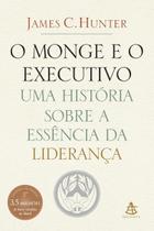 o Monge e o Executivo - Uma História Sobre a Essência Da Liderança