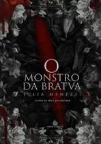O MONSTRO DA BRATVA - Julia Menezes