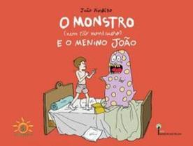O monstro (nem tão monstruoso) e o menino joão O monstro (nem tão monstruoso) e o menino joão