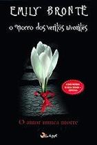 O morro dos ventos uivantes Emily Brontë O morro dos ventos uivantes Emily Brontë