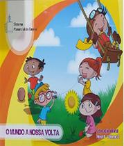 O mundo a nossa volta - Educação infantil nível II - Vol 4