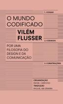 O Mundo Codificado - Por Uma Filosofia do Design e da Comunicação Sortido