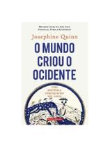 O mundo criou o ocidente O mundo criou o ocidente