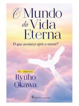 O mundo da vida eterna O mundo da vida eterna