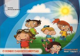 O Mundo das Descobertas: Educação Infantil - Nível 1- Volume 1 - Manancial Santo Andre
