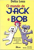 O Mundo de Jack e Bob - Uma Linda História de Amor de dois Cãezinhos de Estimação que Amam Pessoas! - Edicon