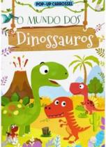 O Mundo Dos Dinossauros Pop Up Carrossel - Editora: Pe da Letra
