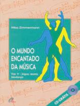 O Mundo Encantado da Música - Vol 5 - Jogos, Teatro, Biodança - Com CD - Paulinas