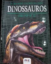 O Mundo Incrível Dos Dinossauros - Livro Pop-Up 3D