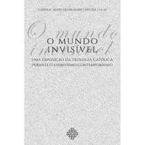 O Mundo Invisível (Cardeal Alexis Henri Marie Lépicier, O.S.M)