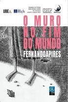 O Muro no Fim do Mundo O Muro no Fim do Mundo