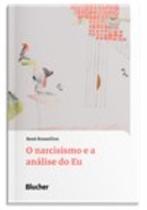 O Narcisismo e a Análise do Eu