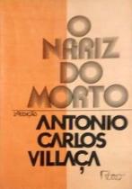 O Nariz do Morto - Romance Angustiante por Antonio Carlos Villaça