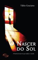 O nascer do sol - Novos Talentos Da Literatura Brasileira