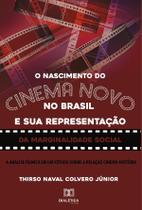 O nascimento do Cinema Novo no Brasil e sua representação da Marginalidade Social