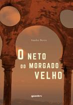 O neto do morgado velho - GIOSTRI