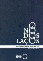 O Nó dos Laços - Ensaios Sobre Osmar Lins - UNB O Nó dos Laços - Ensaios Sobre Osmar Lins - UNB