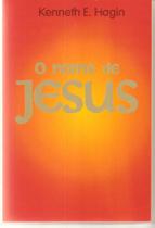 O Nome de Jesus, Kenneth E Hagin - Graça
