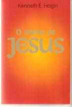 O Nome de Jesus, Kenneth E Hagin - Graça O Nome de Jesus, Kenneth E Hagin - Graça