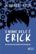 O Nome Dele é Erick paperback Klein, Alexandre