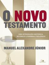 O Novo Testamento - uma introdução historica, retorico-literaria e teologica - Editora Vida Nova