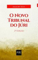 O novo tribunal do júri - DEL REY O novo tribunal do júri - DEL REY