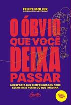 O óbvio que você deixa passar O óbvio que você deixa passar