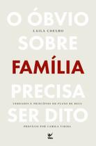 O Óbvio Sobre Família Precisa Ser Dito - Verdades E Princípios Do Plano De Deus O Óbvio Sobre Família Precisa Ser Dito - Verdades E Princípios Do Plano De Deus