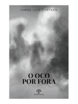 O oco por fora O oco por fora