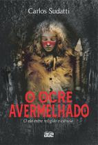 O Ocre Avermelhado: O Elo entre Religião e Ciência - Age