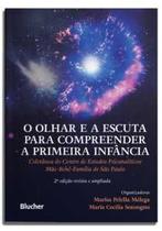 O olhar e a escuta para compreender a primeira infância O olhar e a escuta para compreender a primeira infância