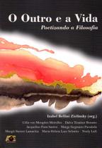 O Outro e A Vida - Poetizando A Filosofia - Age O Outro e A Vida - Poetizando A Filosofia - Age