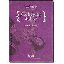 O outro passo da dança - ARTES E OFICIOS