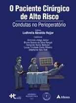 O paciente cirúrgico de alto risco condutas no perioperatório O paciente cirúrgico de alto risco condutas no perioperatório