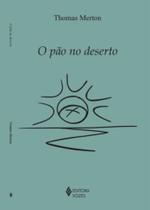 O Pão no Deserto O Pão no Deserto