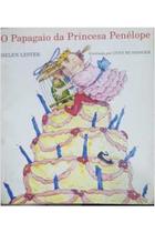 O Papagaio da Princesa Penélope - Brinque-Book